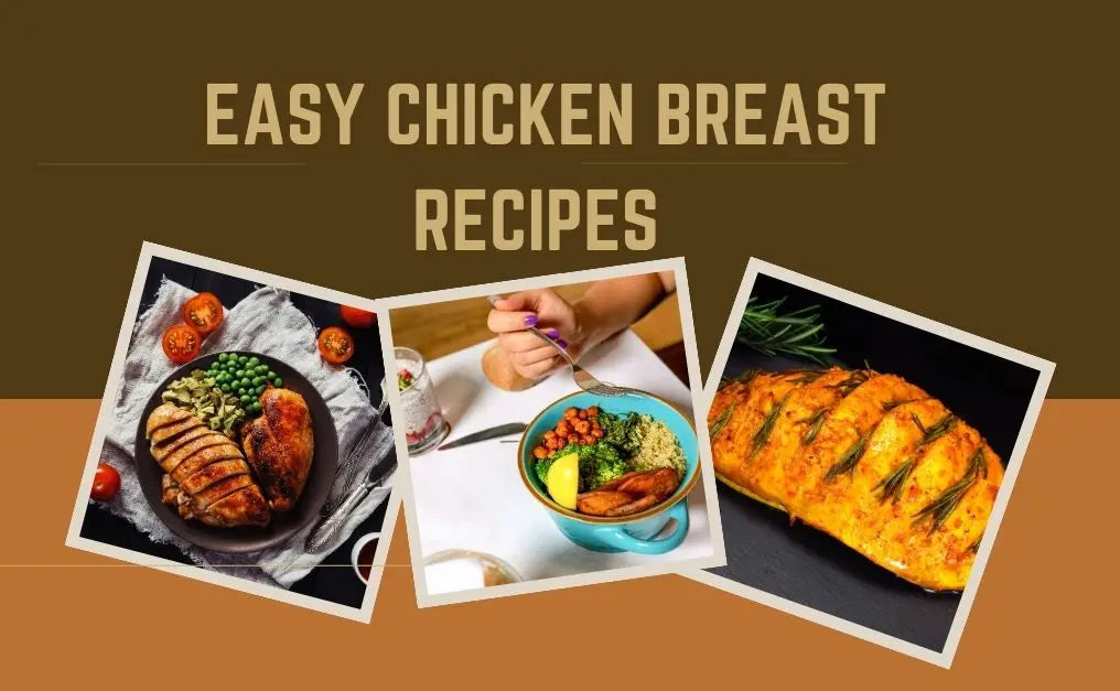 5 Easy Chicken Breast Recipes & A Must-Have Cooking Helper